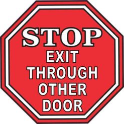 Stop Exit Through Other Door Sticker