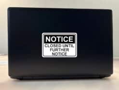 5in x 3.5in Closed Until Further Notice Sticker Vinyl Business Sign Decal