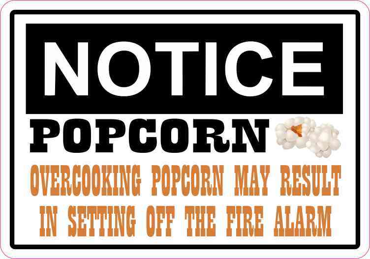 Notice Overcooking Popcorn Magnet