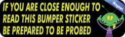 10in x 3in Be Prepared to Be ProBed Tailgating Magnet
