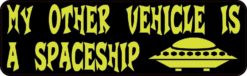 My Other Vehicle is a Spaceship Bumper Sticker