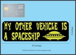 10in x 3in My Other Vehicle Is a Spaceship Magnet Car Magnets