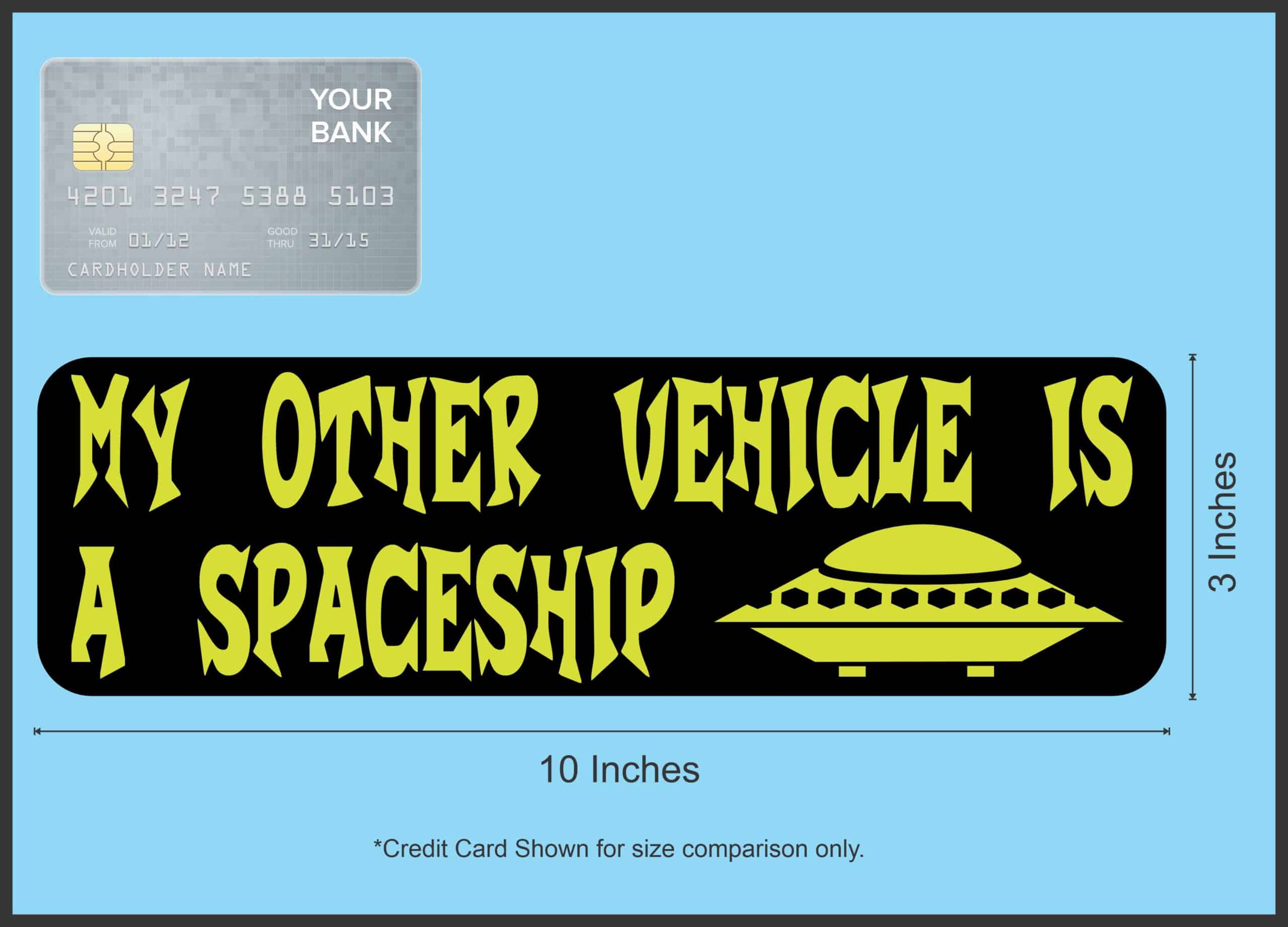 10in x 3in My Other Vehicle Is a Spaceship Bumper Sticker Vinyl Alien Decal