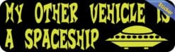 10in x 3in My Other Vehicle Is a Spaceship Bumper Sticker Vinyl Alien Decal