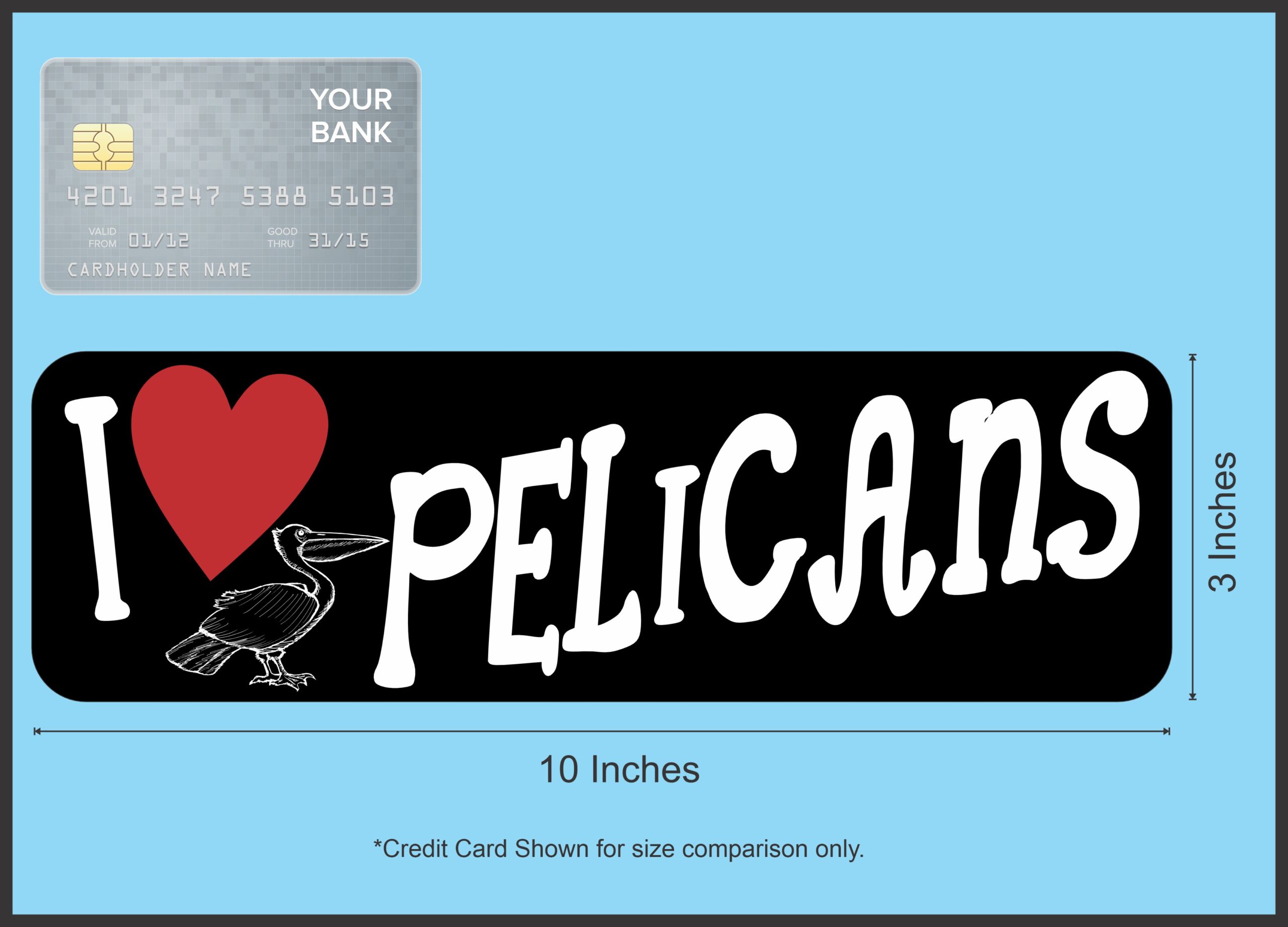 10in x 3in I Love Pelicans Bumper Sticker Vinyl Animal Decal Bird Stickers