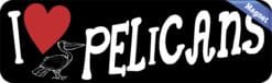 10in x 3in I Love Pelicans Magnet Animal Bumper Magnets
