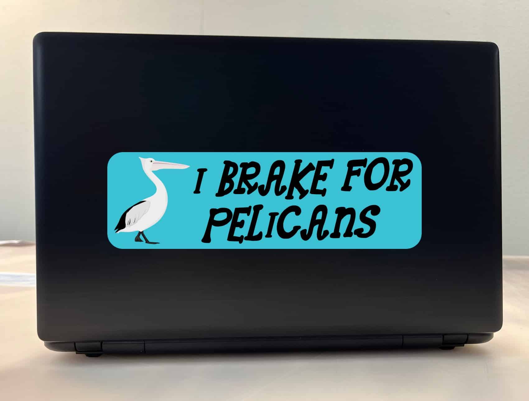 10in x 3in I Brake for Pelicans Bumper Sticker Vinyl Animal Deca