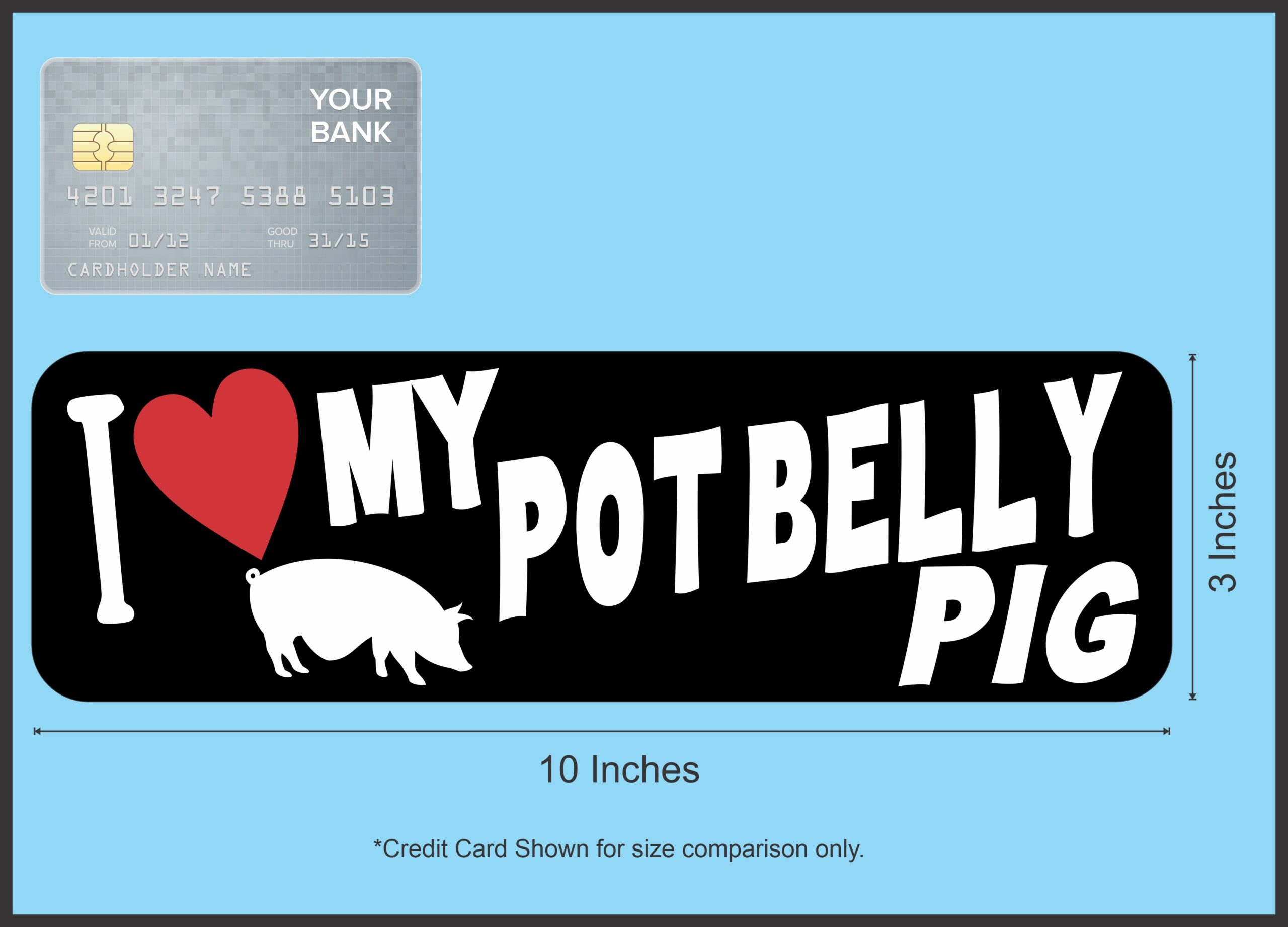 10in x 3in I Love My Pot Belly Pig Bumper Sticker Vinyl Pet Animal Decal