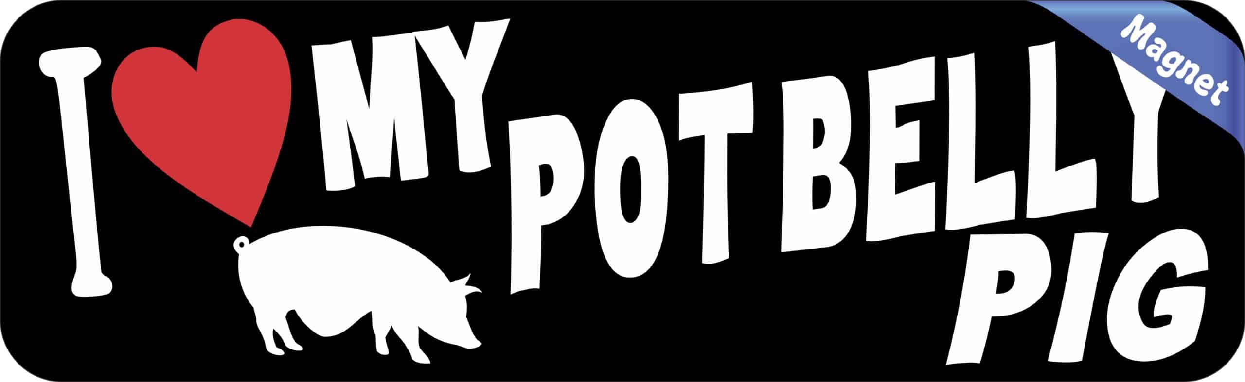 10in x 3in I Love My Pot Belly Pig Magnet Vinyl Pet Magnets