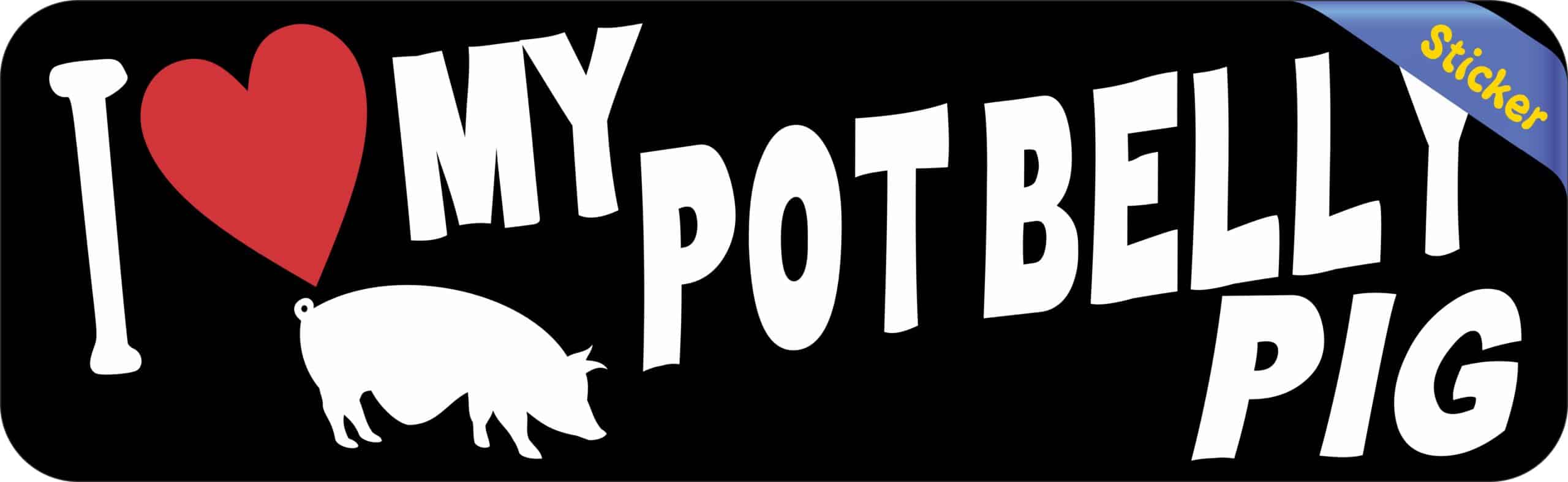 10in x 3in I Love My Pot Belly Pig Bumper Sticker Vinyl Pet Animal Decal
