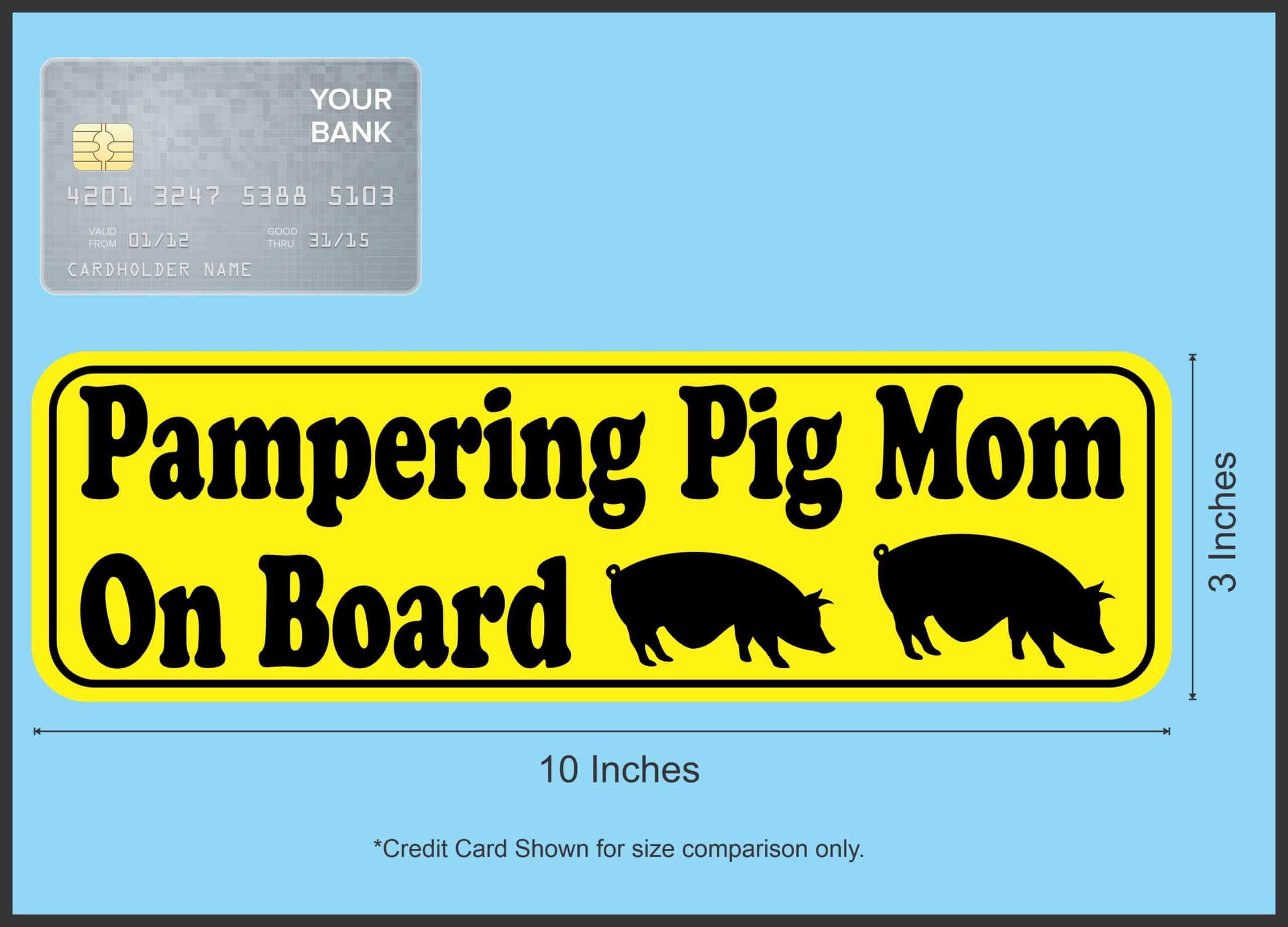 10in x 3in Pampering Pig Mom On Board Bumper Sticker Vinyl Pet Animal Decal