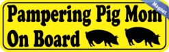 10in x 3in Pampering Pig Mom On Board Magnet Bumper Magnets