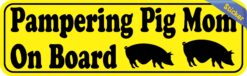 10in x 3in Pampering Pig Mom On Board Bumper Sticker Vinyl Pet Animal Decal