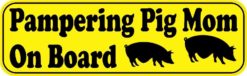 Pampering Pig Mom On Board Bumper Sticker