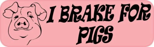 I Brake for Pigs Magnet