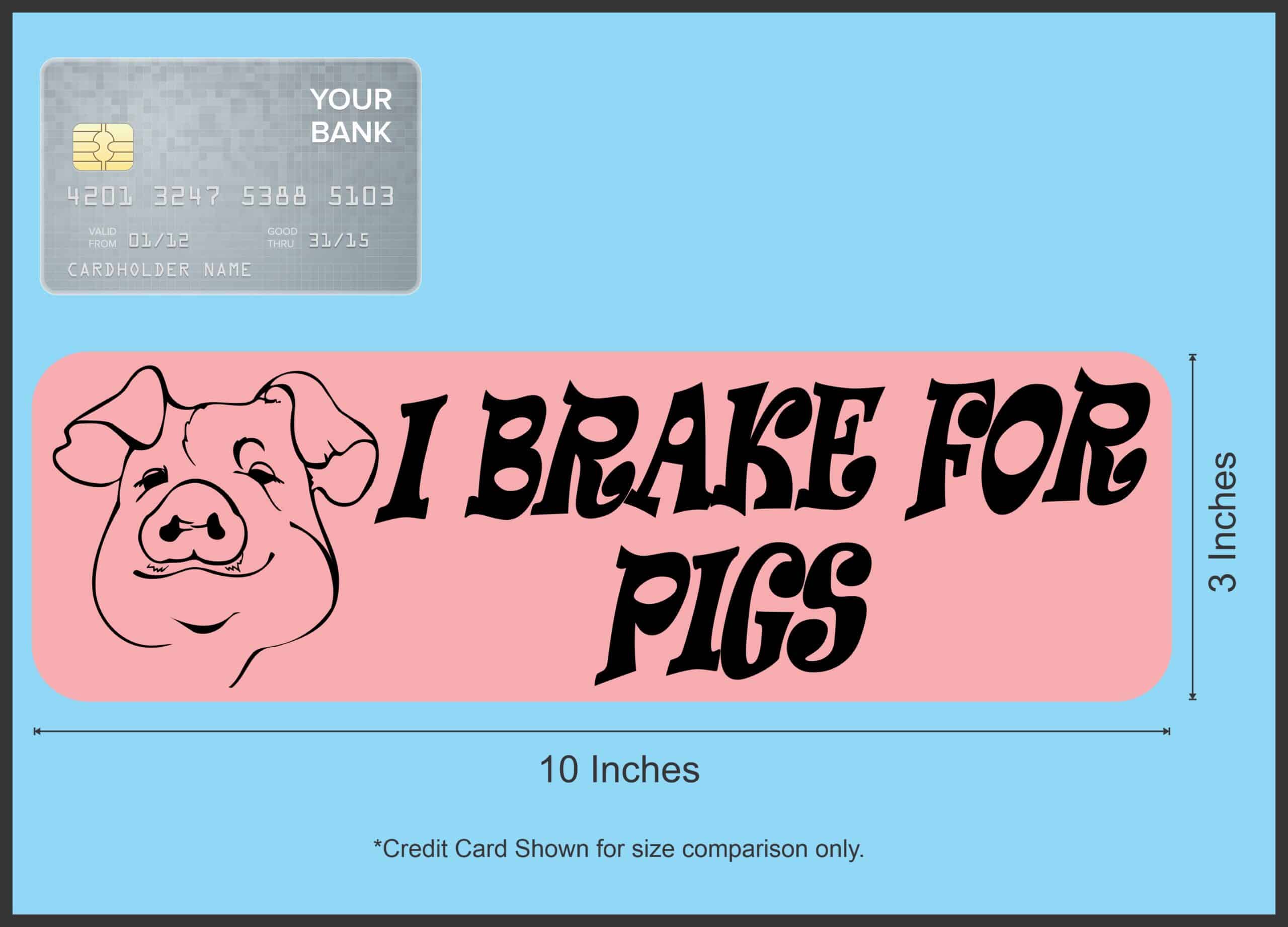 10in x 3in I Brake for Pigs Bumper Sticker Vinyl Pet Animal Decal Stickers