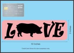 10in x 3in Love Pig Magnet Magnetic Pet Animal Magnets