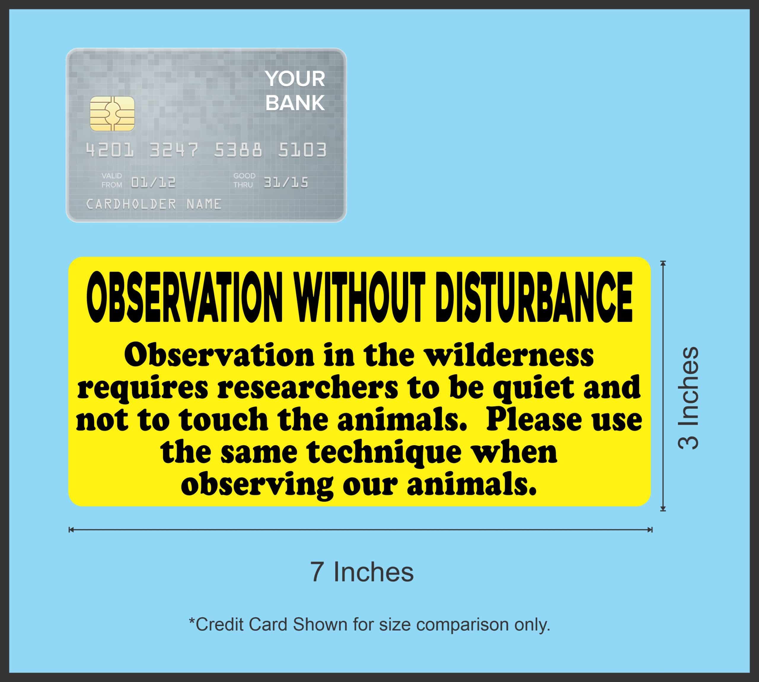 7inx3in Observation Without Disturbance Sticker Vinyl Animal Sig
