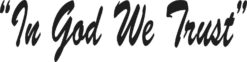 Black Cursive In God We Trust Sticker