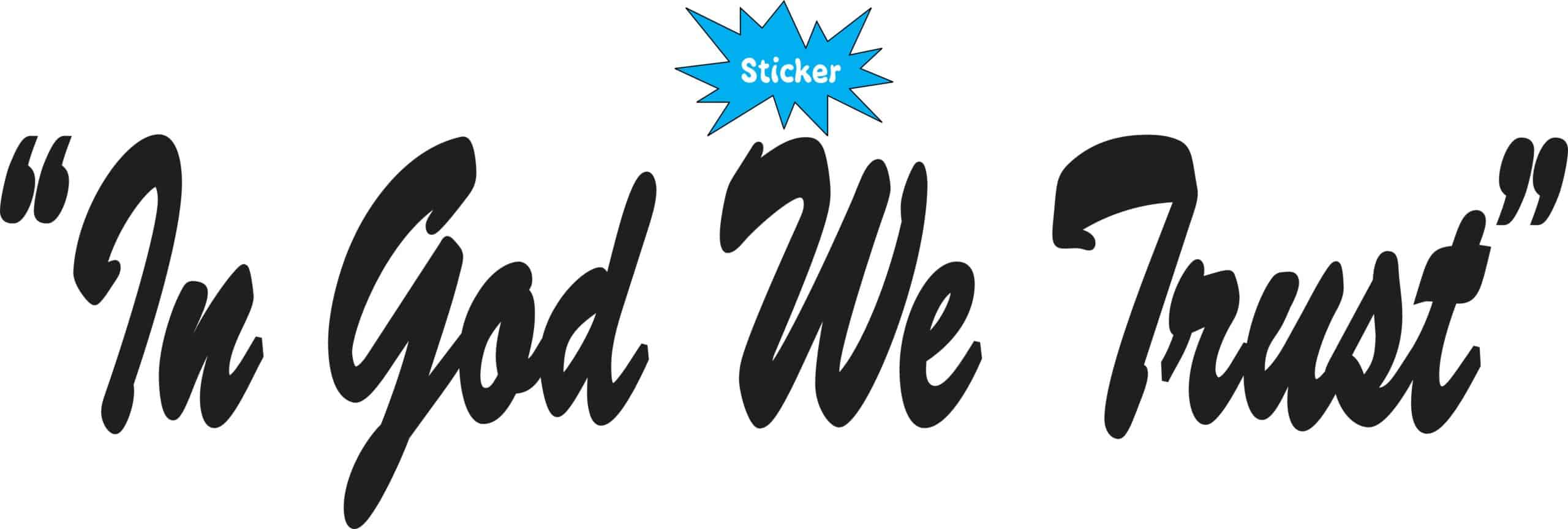 10in x 2.5in Black Cursive In God We Trust Sticker Vinyl Vehicle