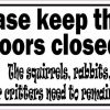 Please Keep These Doors Closed Critters Magnet