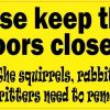 Yellow Please Keep These Doors Closed Critters Sticker