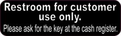 Ask for Key Restroom for Customer Use Only Magnet