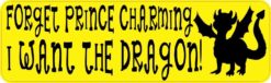 Forget Prince Charming I Want the Dragon Magnet