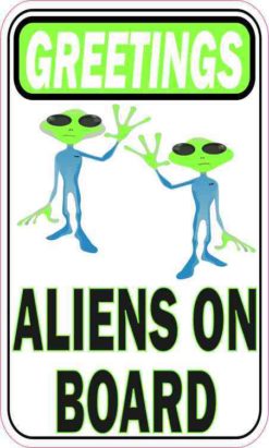Greeting Aliens on Board Sticker