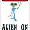 Beware Alien on Board Magnet