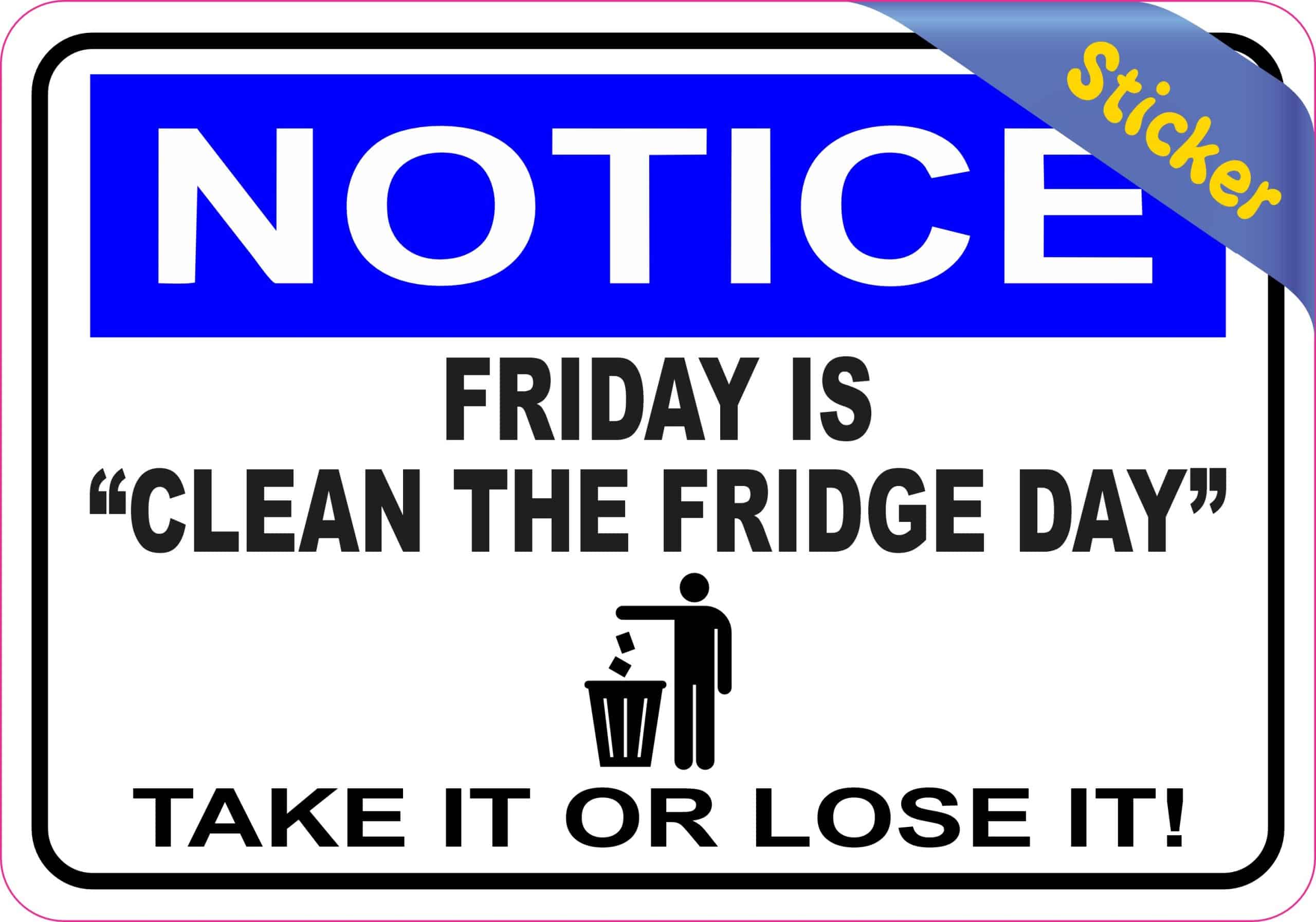 5in x 3.5in Notice Friday Is Clean the Fridge Day Sticker Sign S - Image 2