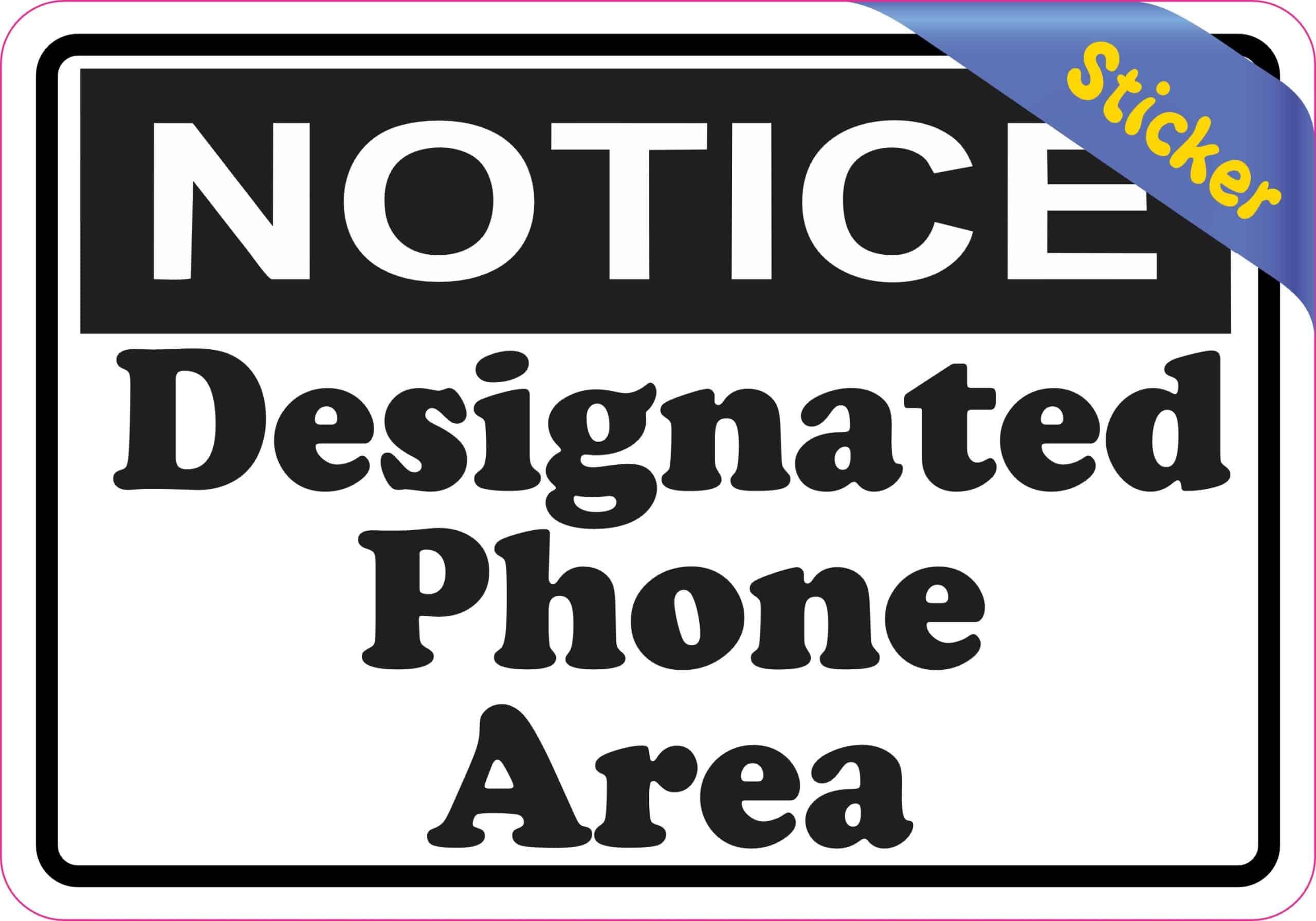 5in x 3.5in Notice Designated Phone Area Sticker Vinyl Business Sign Decal - Image 2
