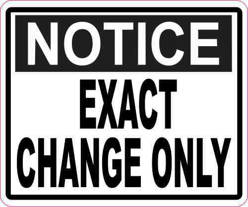 Notice Exact Change Only Sticker