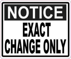 Notice Exact Change Only Magnet