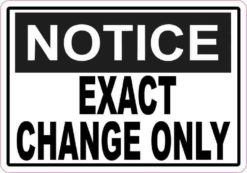 Notice Exact Change Only Magnet