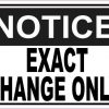 Notice Exact Change Only Sticker