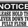 Notice Please Hold the Lever Down to Fully Flush Sticker