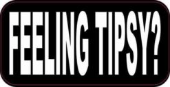 Feeling Tipsy Sticker