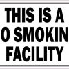 This Is a No Smoking Facility Sticker