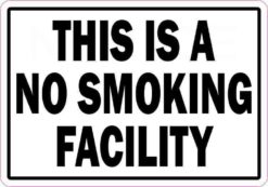 This Is a No Smoking Facility Sticker