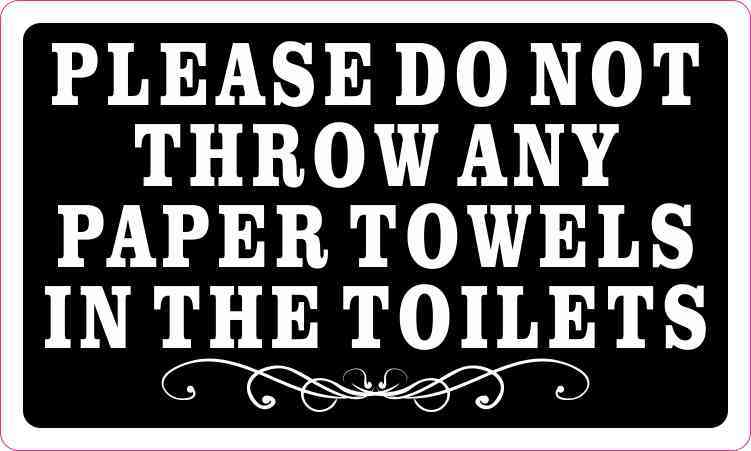 5in x 3in Please Do Not Throw Any Paper Towels in the Toilets Magnet Sign