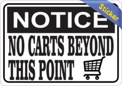 5in x 3.5in Shopping Cart Notice No Carts Beyond This Point Stic