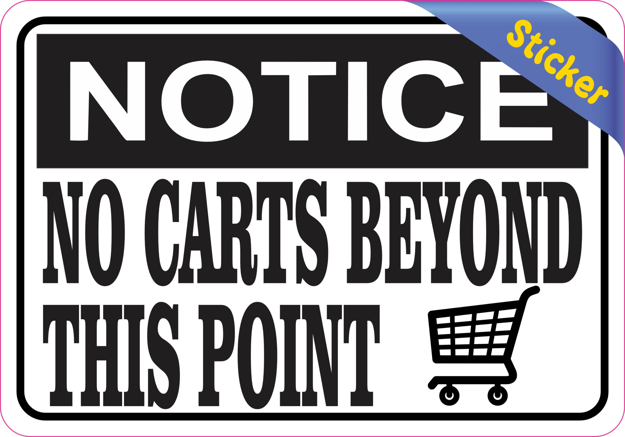 5in x 3.5in Shopping Cart Notice No Carts Beyond This Point Stic