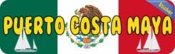 10in x 3in Puerto Costa Maya Bumper Sticker Vinyl Mexican Flag Stickers