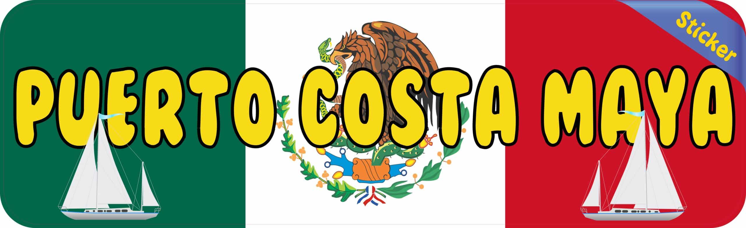 10in x 3in Puerto Costa Maya Bumper Sticker Vinyl Mexican Flag Stickers