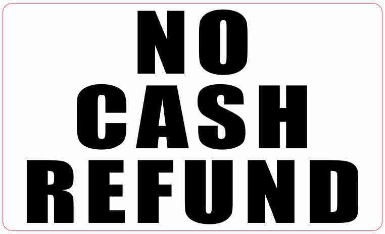 White No Cash Refund Magnet