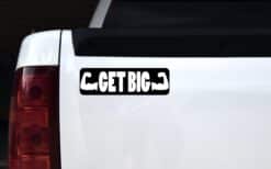 10in x 3in Get Big Bumper Sticker Athletic Sports Fitness Vehicle Stickers