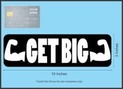 10in x 3in Get Big Bumper Sticker Athletic Sports Fitness Vehicle Stickers