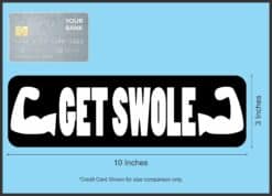10inx3in Get Swole Bumper Sticker Vinyl Athletic Sports Vehicle Stickers