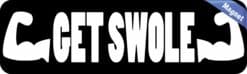 10in x 3in Get Swole Bumper Magnet Vinyl Magnetic Sports Fitness
